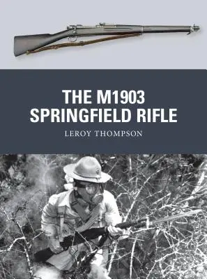 Das M1903 Springfield Gewehr - The M1903 Springfield Rifle