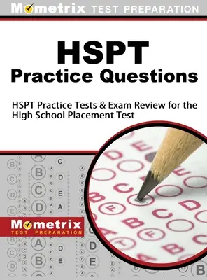 HSPT Praxis Fragen: HSPT Praxistests & Prüfungsvorbereitung für den High School Placement Test - HSPT Practice Questions: HSPT Practice Tests & Exam Review for the High School Placement Test