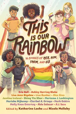 Das ist unser Regenbogen: 16 Geschichten von ihr, ihm, ihnen und uns - This Is Our Rainbow: 16 Stories of Her, Him, Them, and Us