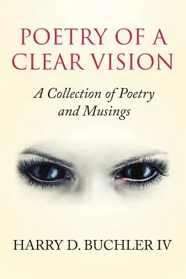 Poesie einer klaren Vision: Eine Sammlung von Gedichten und Betrachtungen - Poetry of a Clear Vision: A Collection of Poetry and Musings