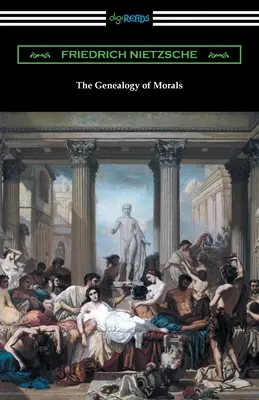 Die Genealogie der Moral - The Genealogy of Morals