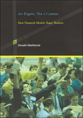 Ein Motor, keine Kamera: Wie Finanzmodelle die Märkte formen - An Engine, Not a Camera: How Financial Models Shape Markets
