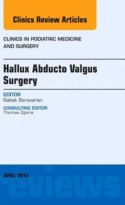 Hallux Abducto Valgus Surgery, eine Ausgabe von Clinics in Podiatric Medicine and Surgery, 31 - Hallux Abducto Valgus Surgery, an Issue of Clinics in Podiatric Medicine and Surgery, 31