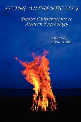 Authentisch leben: Daoistische Beiträge zur modernen Psychologie - Living Authentically: Daoist Contributions to Modern Psychology