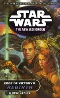 Star Wars: Der neue Jedi-Orden - Die Wiedergeburt am Rande des Sieges - Star Wars: The New Jedi Order - Edge Of Victory Rebirth