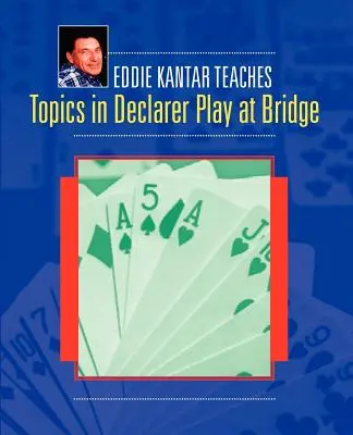 Themen zum Declarer-Spiel beim Bridge - Topics in Declarer Play at Bridge
