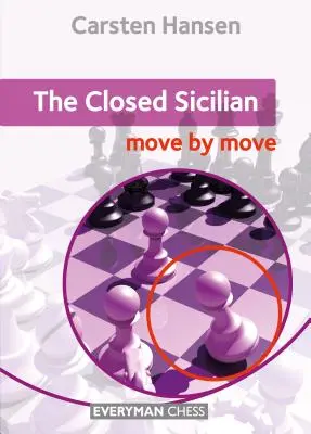 Der geschlossene Sizilianer: Zug um Zug - The Closed Sicilian: Move by Move