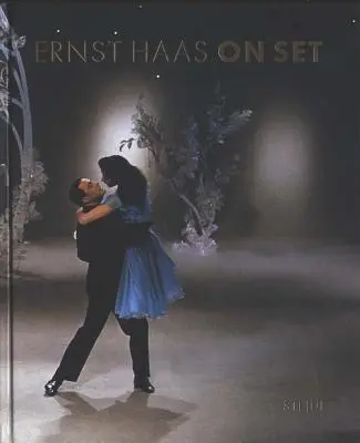 Ernst Haas: Am Set - Ernst Haas: On Set