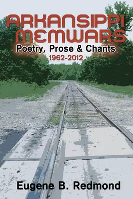 Arkansippi Memwars: Poesie, Prosa und Gesänge 1962-2012 - Arkansippi Memwars: Poetry, Prose & Chants 1962-2012