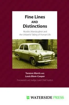 Feine Linien und Unterscheidungen: Mord, Totschlag und die widerrechtliche Tötung von Menschenleben - Fine Lines and Distinctions: Murder, Manslaughter and the Unlawful Taking of Human Life