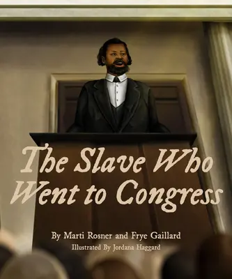 Der Sklave, der in den Kongress ging - The Slave Who Went to Congress