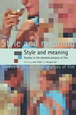 Stil und Bedeutung: Studien zur detaillierten Analyse des Films - Style and Meaning: Studies in the Detailed Analysis of Film