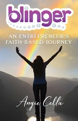 Blinger: Die glaubensbasierte Reise eines Unternehmers - Blinger: An Entrepreneur's Faith-Based Journey