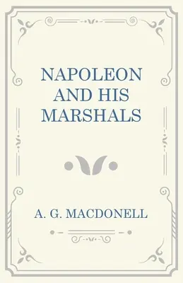 Napoleon und seine Marschälle - Napoleon and his Marshals