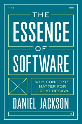 Die Essenz der Software: Warum Konzepte für gutes Design wichtig sind - The Essence of Software: Why Concepts Matter for Great Design