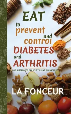 Essen zur Vorbeugung und Kontrolle von Diabetes und Arthritis (Vollfarbdruck) - Eat to Prevent and Control Diabetes and Arthritis (Full Color print)