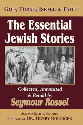 Die wesentlichen jüdischen Geschichten: Gott, Tora, Israel und Glaube - The Essential Jewish Stories: God, Torah, Israel & Faith