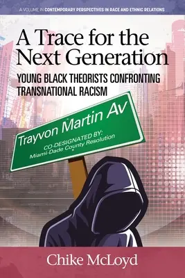Eine Spurensuche für die nächste Generation: Junge schwarze Theoretiker im Kampf gegen den transnationalen Rassismus - A Trace for the Next Generation: Young Black Theorists Confronting Transnational Racism