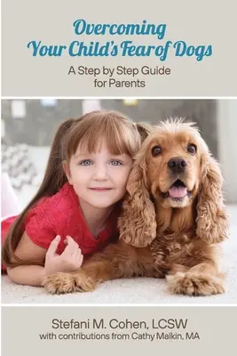 Überwinden Sie die Angst Ihres Kindes vor Hunden: Ein schrittweiser Leitfaden für Eltern - Overcoming Your Child's Fear of Dogs: A Step-by-Step Guide for Parents