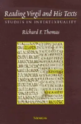 Virgil und seine Texte lesen: Studien zur Intertextualität - Reading Virgil and His Texts: Studies in Intertextuality