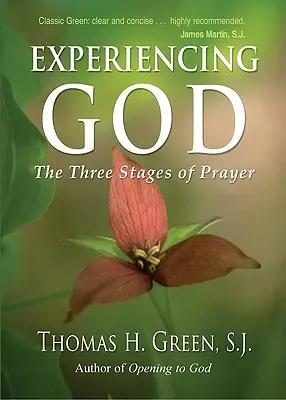 Gott erfahren: Die drei Stadien des Gebets - Experiencing God: The Three Stages of Prayer