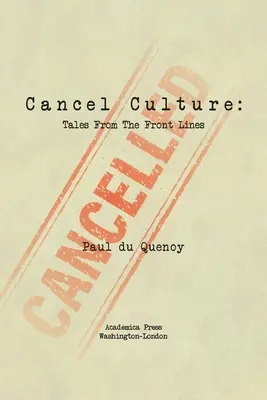 Abbrechen Kultur: Erzählungen von der Frontlinie - Cancel Culture: Tales from the Front Lines