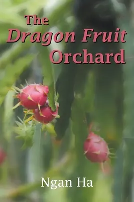 Der Drachenfruchtgarten - The Dragon Fruit Orchard