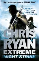 Chris Ryan Extreme: Night Strike - Das zweite Buch der düsteren Extreme-Serie - Chris Ryan Extreme: Night Strike - The second book in the gritty Extreme series