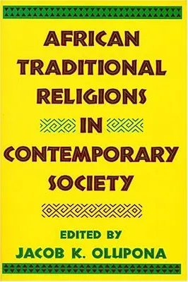 Afrikanische traditionelle Religionen in der heutigen Gesellschaft - African Traditional Religions in Contemporary Society