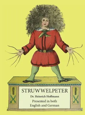 Struwwelpeter: Präsentiert in Deutsch und Englisch - Struwwelpeter: Presented in both English and German