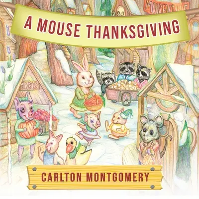 Ein Maus-Dankeschön - A Mouse Thanksgiving