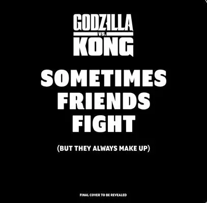 Godzilla vs. Kong: Manchmal streiten sich Freunde (aber sie versöhnen sich immer wieder) (Freundschaftsbücher für Kinder, Freundlichkeitsbücher, Zählbücher, Popkultur-Brettchen - Godzilla vs. Kong: Sometimes Friends Fight: (But They Always Make Up) (Friendship Books for Kids, Kindness Books, Counting Books, Pop Culture Board Bo