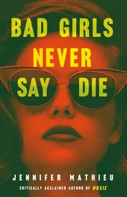 Böse Mädchen sagen niemals sterben - Bad Girls Never Say Die