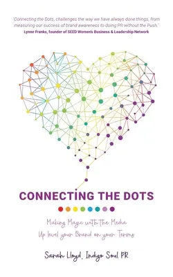 Connecting The Dots: Zaubern mit den Medien - Heben Sie Ihre Marke zu Ihren Bedingungen hervor - Connecting The Dots: Making Magic with the Media - Up level your Brand on your terms
