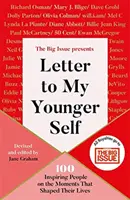 Brief an mein jüngeres Ich - The Big Issue Presents... 100 inspirierende Menschen über die Momente, die ihr Leben geprägt haben - Letter To My Younger Self - The Big Issue Presents... 100 Inspiring People on the Moments That Shaped Their Lives