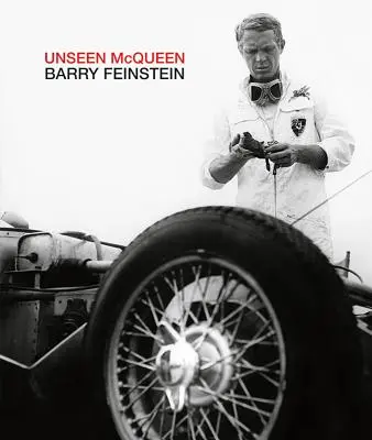 Der unsichtbare McQueen: Barry Feinstein - Unseen McQueen: Barry Feinstein