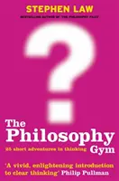 Philosophy Gym - 25 kurze Abenteuer des Denkens - Philosophy Gym - 25 Short Adventures in Thinking