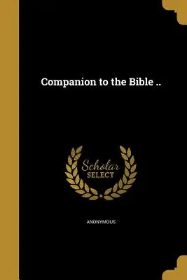 Wegbegleiter zur Bibel .. - Companion to the Bible ..
