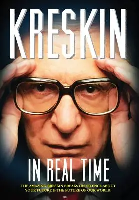 In Real Time: Der erstaunliche Kreskin bricht sein Schweigen über deine Zukunft und die Zukunft unserer Welt. - In Real Time: The Amazing Kreskin breaks his silence about your future and the future of our world.