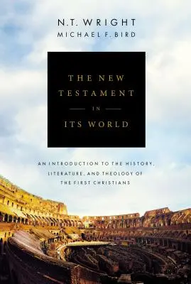 Das Neue Testament in seiner Welt: Eine Einführung in die Geschichte, Literatur und Theologie der ersten Christen - The New Testament in Its World: An Introduction to the History, Literature, and Theology of the First Christians