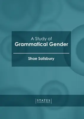 Eine Studie über das grammatikalische Geschlecht - A Study of Grammatical Gender