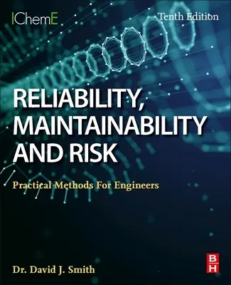 Zuverlässigkeit, Instandhaltbarkeit und Risiko: Praktische Methoden für Ingenieure - Reliability, Maintainability and Risk: Practical Methods for Engineers
