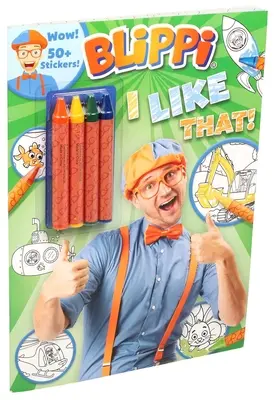 Blippi: Das gefällt mir: Blippi-Malbuch mit Buntstiften [Mit über 50 Stickern] - Blippi: I Like That!: Blippi Coloring Book with Crayons [With 50+ Stickers]