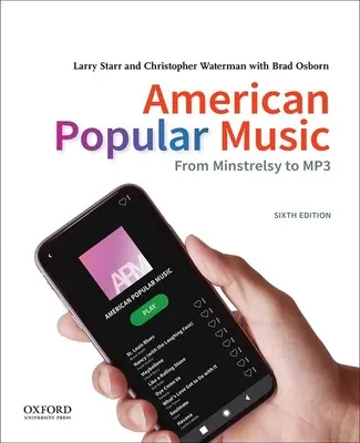 Amerikanische Populärmusik: Von der Minstrelsy zum MP3 - American Popular Music: From Minstrelsy to MP3