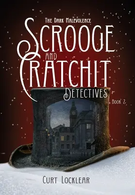 Die Detektive Scrooge und Cratchit: Die dunkle Bösartigkeit - Scrooge and Cratchit Detectives: The Dark Malevolence