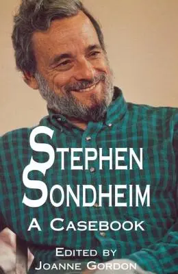 Stephen Sondheim: Ein Fallbuch - Stephen Sondheim: A Casebook