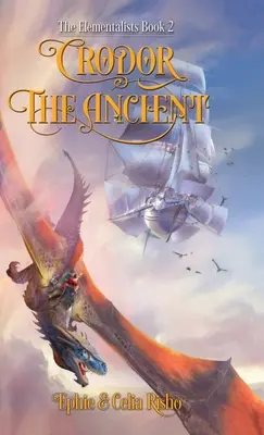 Crodor der Uralte: Die Elementarmagier, Buch 2 - Crodor the Ancient: The Elementalists, book 2