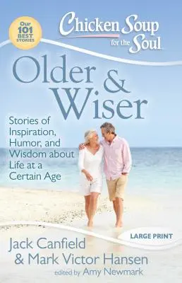 Älter und weiser: Geschichten voller Inspiration, Humor und Weisheit über das Leben in einem bestimmten Alter - Older & Wiser: Stories of Inspiration, Humor, and Wisdom about Life at a Certain Age