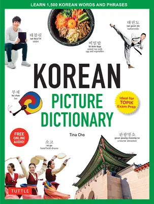 Koreanisches Bildwörterbuch: Lernen Sie 1.500 koreanische Wörter und Redewendungen - das perfekte Hilfsmittel für visuelle Lernende aller Altersgruppen - Korean Picture Dictionary: Learn 1,500 Korean Words and Phrases - The Perfect Resource for Visual Learners of All Ages
