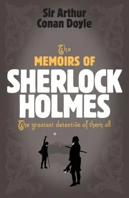 Die Memoiren des Sherlock Holmes: Der größte Detektiv von allen - The Memoirs of Sherlock Holmes: The Greatest Detective of Them All